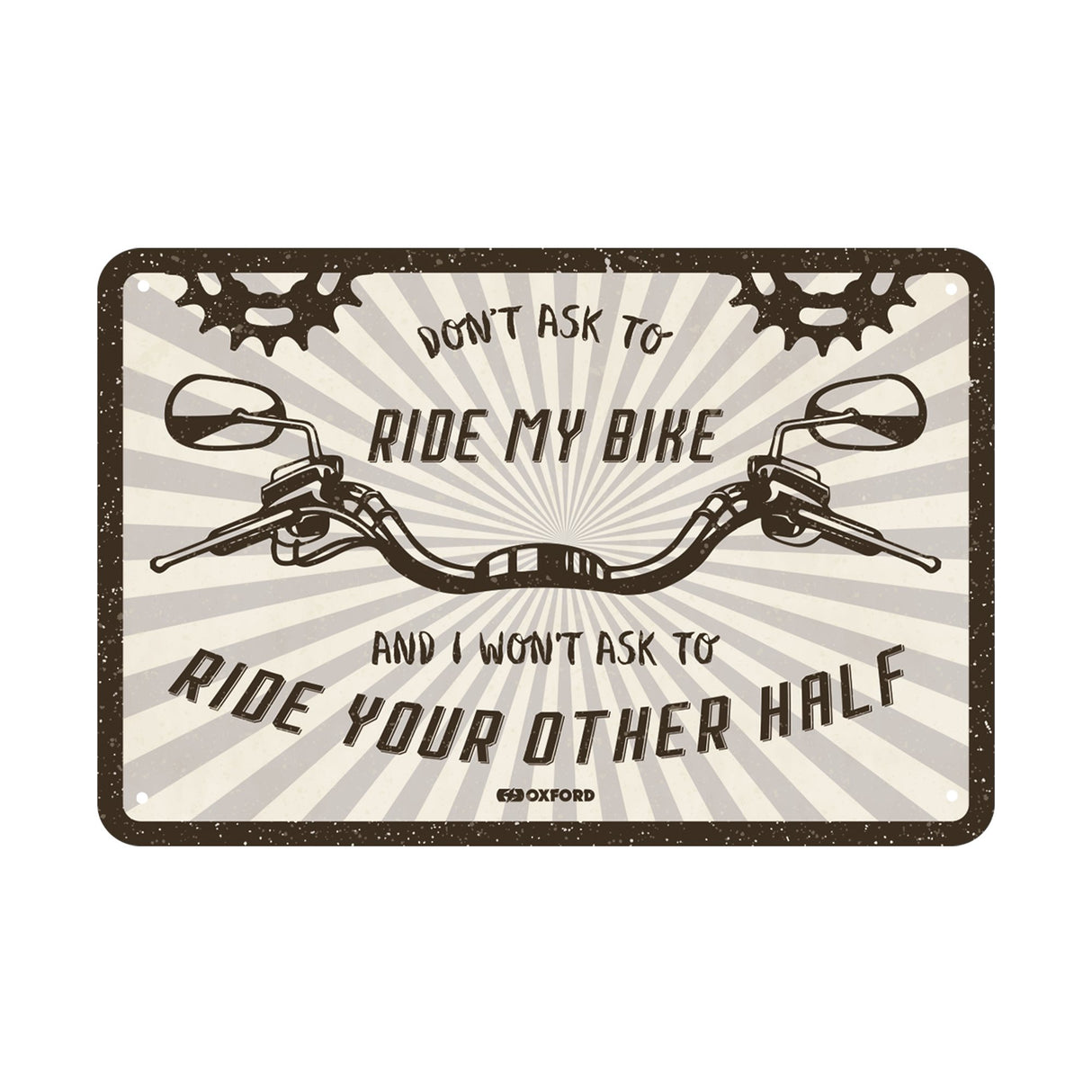 Oxford OX372 Garage Workshop Metal Sign: DONT ASK TO RIDE MY BIKE