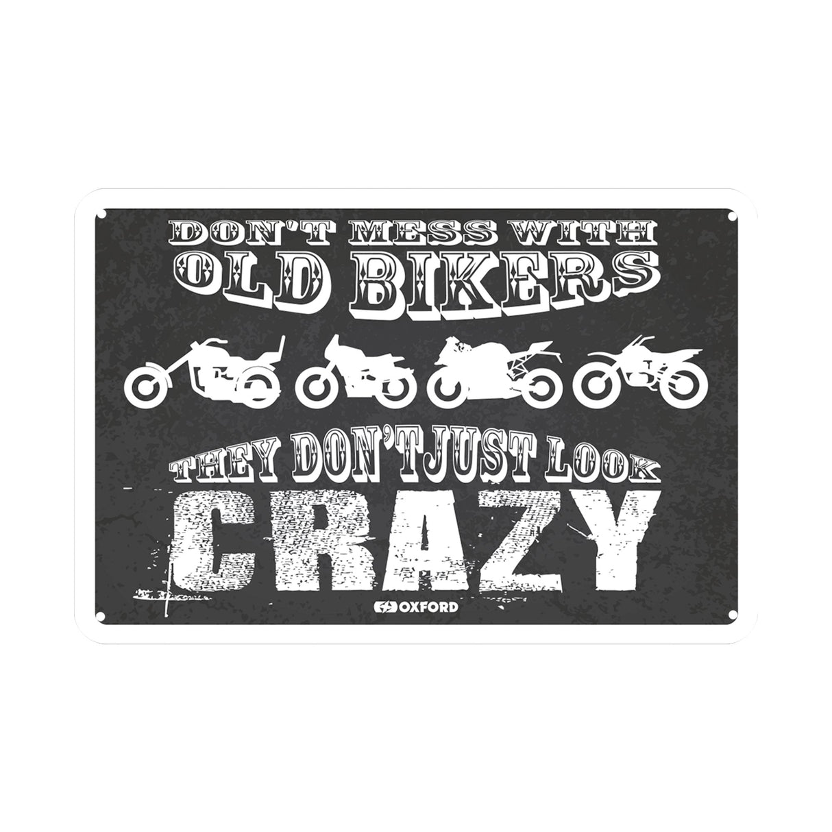 Oxford OX375 Garage Workshop Metal Sign: THEY DONT JUST LOOK CRAZY