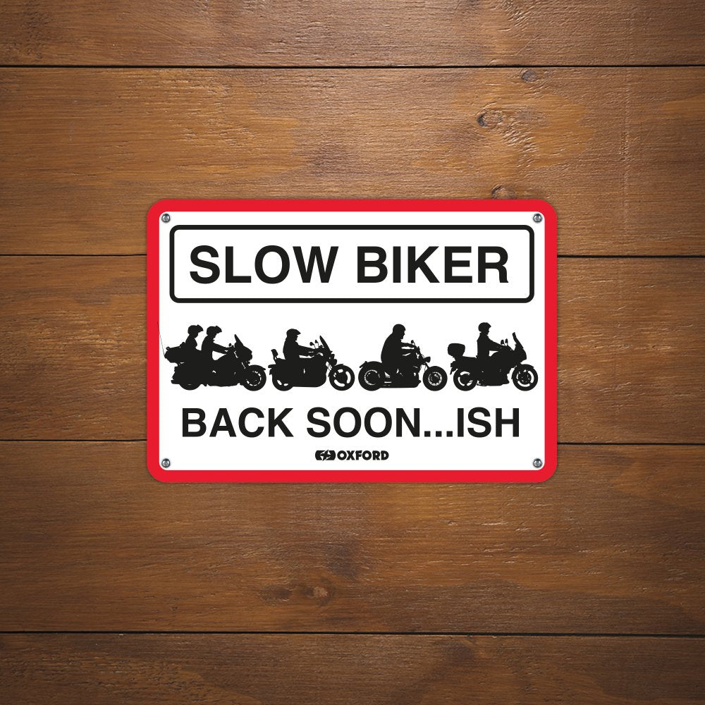 Oxford OX361 Garage Workshop Metal Sign: Slow Biker Back Soon
