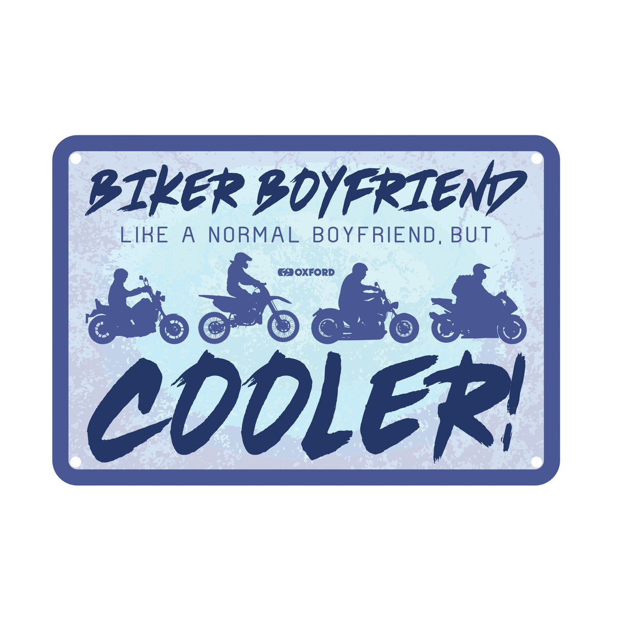 Oxford OX351 Garage Workshop Metal Sign: Biker Boyfriend