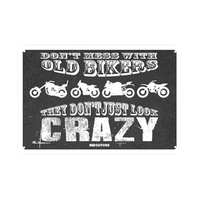 Oxford OX375 Garage Workshop Metal Sign: THEY DONT JUST LOOK CRAZY