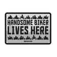 Oxford OX354 Garage Workshop Metal Sign: Handsome Biker Lives Here