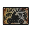 Oxford OX357 Garage Workshop Metal Sign: Ladies Love Hairy Bikers