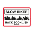 Oxford OX361 Garage Workshop Metal Sign: Slow Biker Back Soon