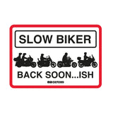 Oxford OX361 Garage Workshop Metal Sign: Slow Biker Back Soon